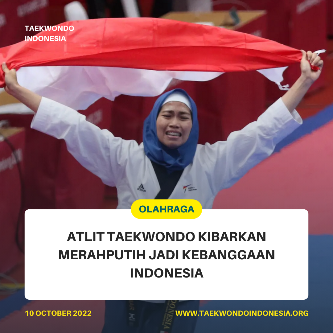 ATLIT TAEKWONDO KIBARKAN MERAH PUTIH JADI KEBANGGAAN INDONESIA  Taekwondo Indonesia TKD Kota Kediri